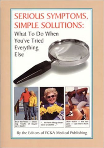 Image for Serious Symptoms, Simple Solutions : What To Do When You've Tried Everything Else