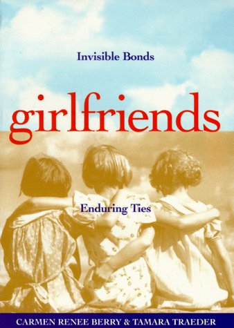 Image for Girlfriends: Invisible Bonds, Enduring Ties